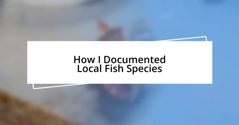 How I Documented Local Fish Species