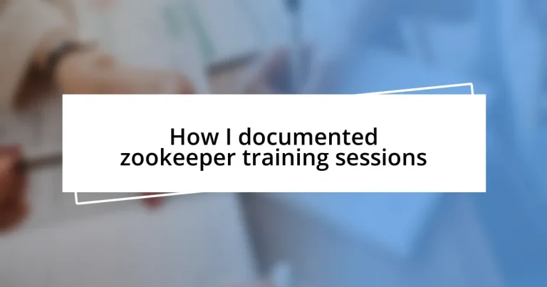 How I documented zookeeper training sessions