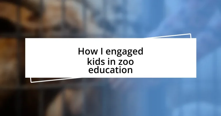 How I engaged kids in zoo education