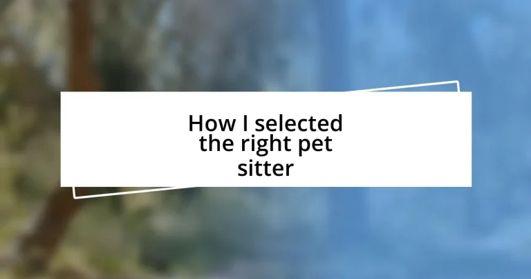 How I selected the right pet sitter