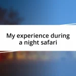 My experience during a night safari