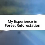 My Experience in Forest Reforestation