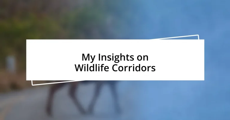 My Insights on Wildlife Corridors