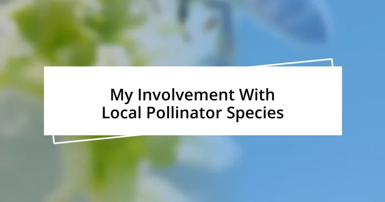 My Involvement With Local Pollinator Species