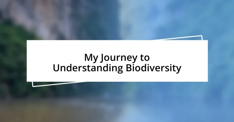 My Journey to Understanding Biodiversity