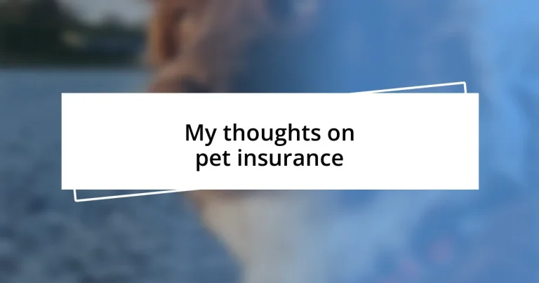 My thoughts on pet insurance