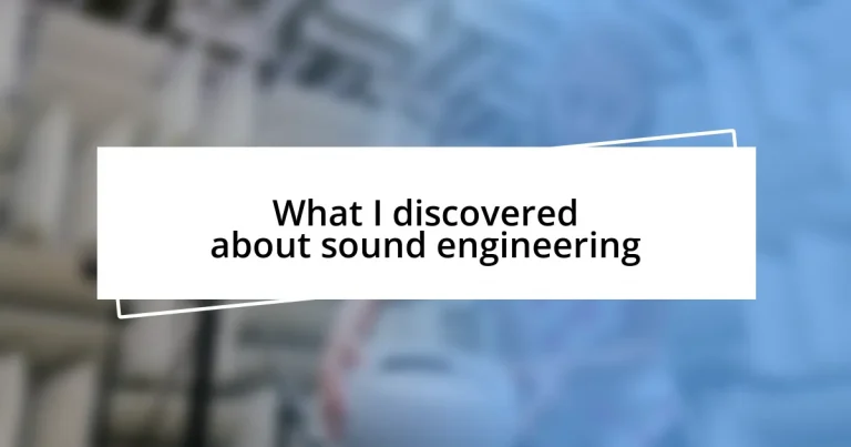 What I discovered about sound engineering