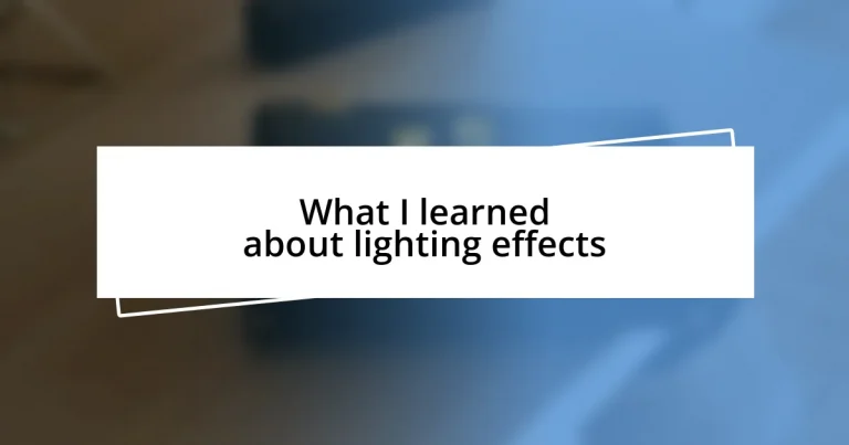 What I learned about lighting effects