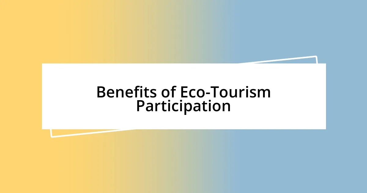 Benefits of Eco-Tourism Participation