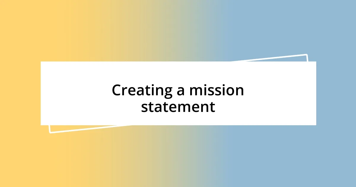 Creating a mission statement