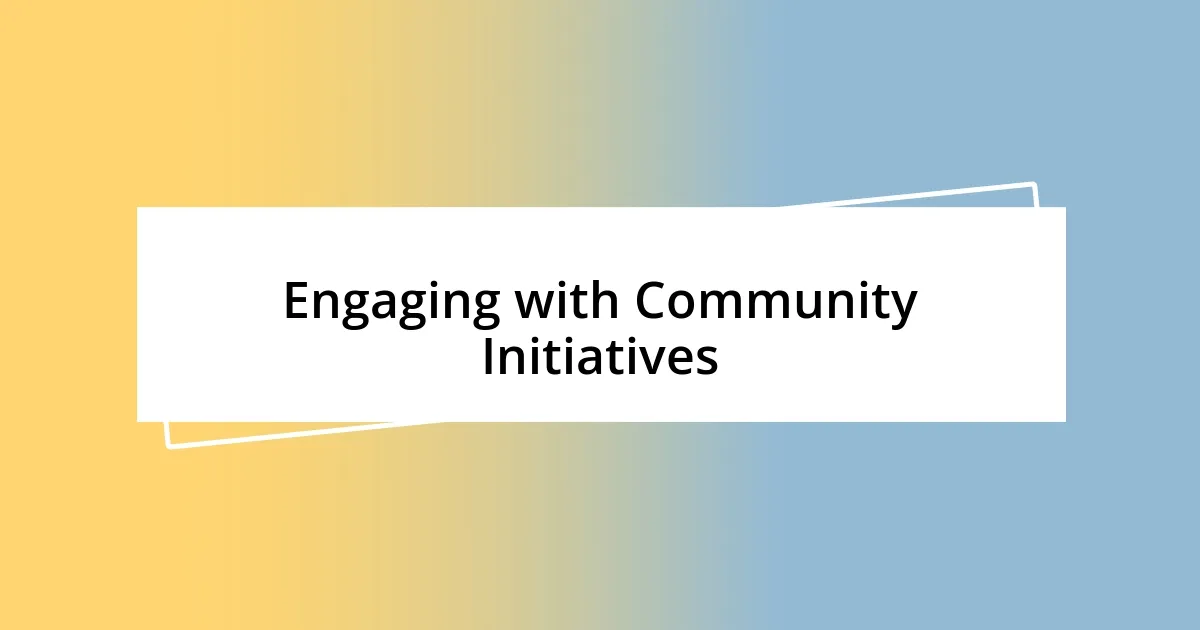 Engaging with Community Initiatives