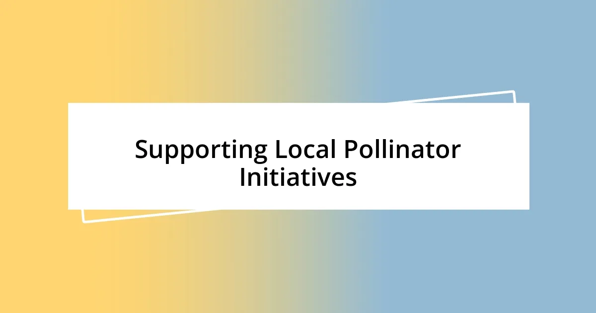 Supporting Local Pollinator Initiatives