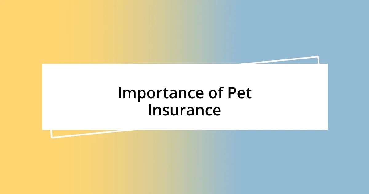 Importance of Pet Insurance