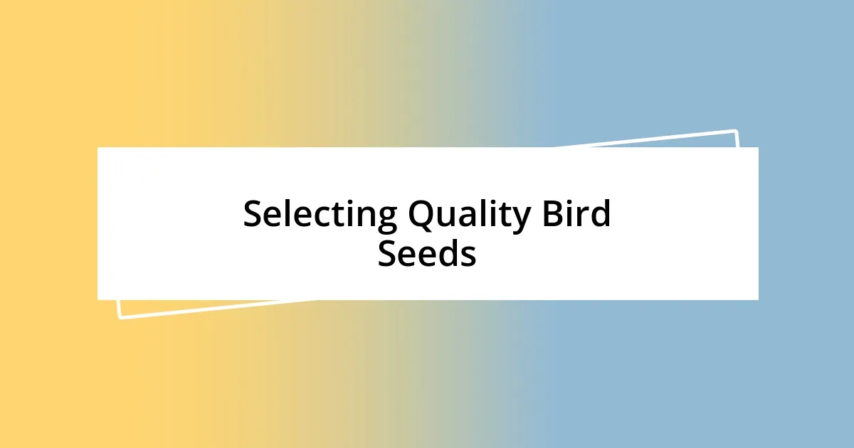 Selecting Quality Bird Seeds