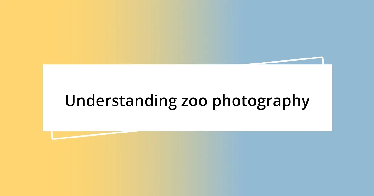 Understanding zoo photography